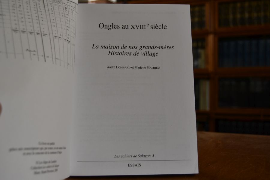 Ongles au XVIIIe Siecle. La maison de nos grand-meres. Histoires de village.