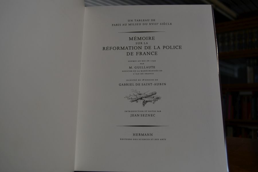Memoire sur la Reformation de la Police de France. Soumis au Roi en 1749.
