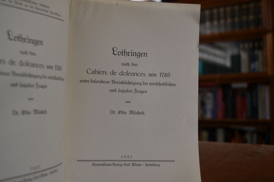 Lothringen nach den Cahiers de doleances von 1789 unter besonderer Berücksichtigung der wirtschaftlichen und sozialen Fragen.