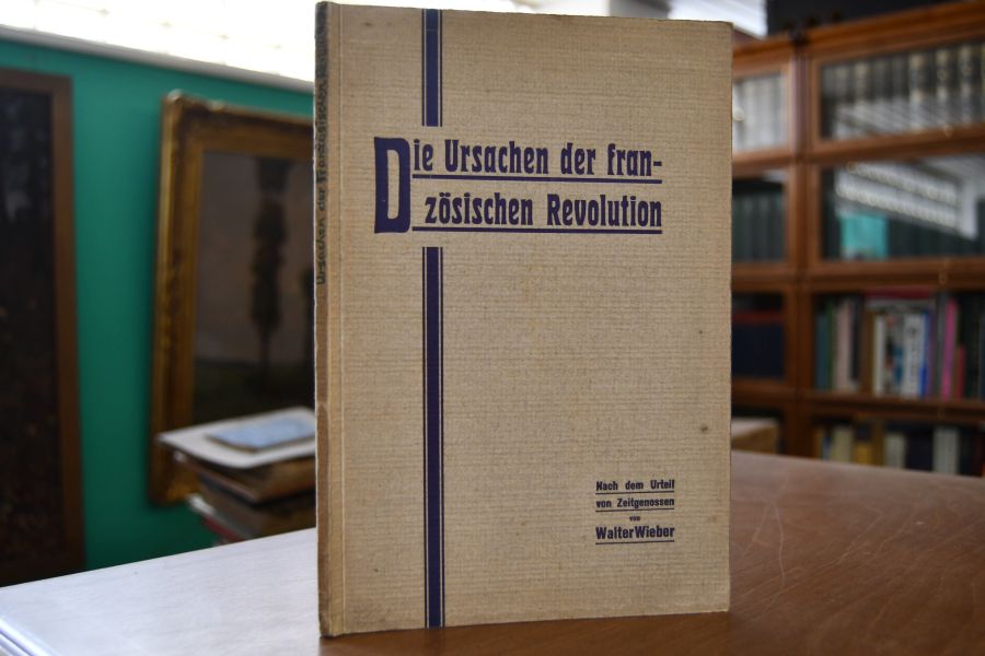 Friedrich Gentz über die Ursachen der französischen Revolution. Der Ursprung der französischen Revolution nach dem Urteil ihrer zeitgenössischen Gegner.