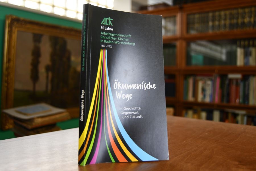 Ökumenische Wege in Geschichte, Gegenwart und Zukunft. 30 Jahre Arbeitsgemeinschaft Christlicher Kirchen in Baden-Württemberg 1973 - 2003.