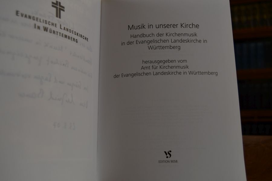Musik in unserer Kirche. Handbuch der Kirchenmusik in der Evangelischen Landeskirche in Württemberg.