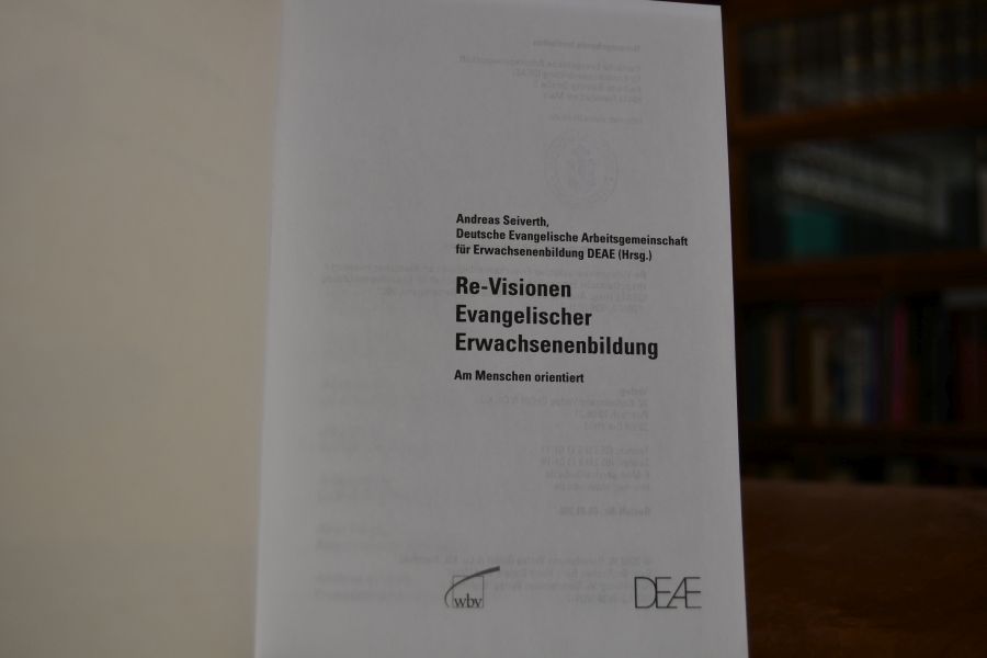 Re-Visionen evangelischer Erwachsenenbildung. Am Menschen orientiert.
