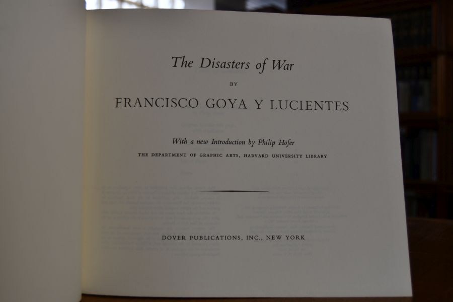 The Disasters of War by Francisco Goya y Lucientes.
