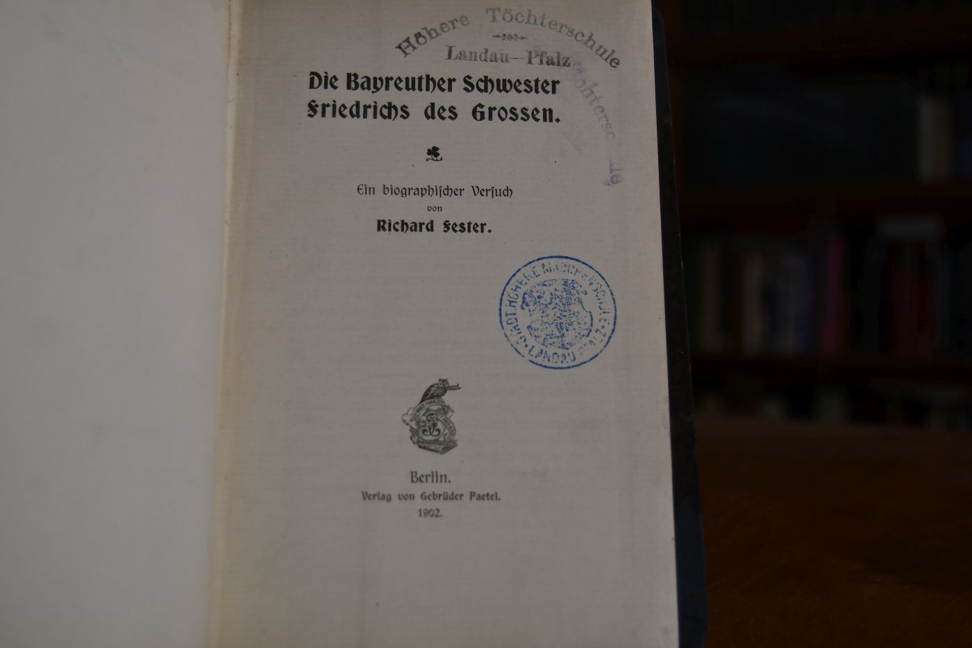 Die Bayreuter Schwester Friedrichs des Grossen. Ein biographischer Versuch.