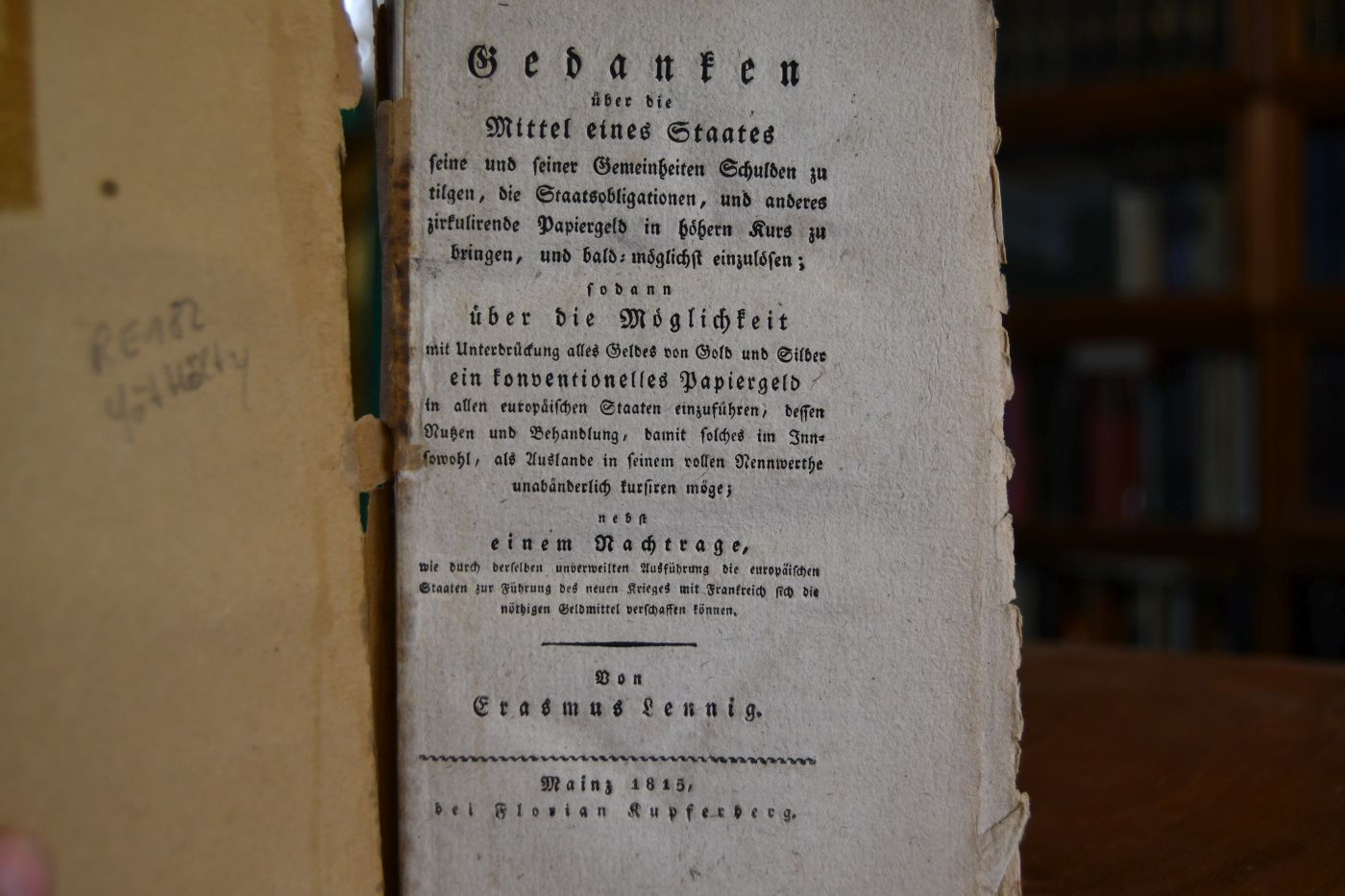Gedanken über die Mittel eines Staates seine und seiner Gemeinheiten Schulden zu tilgen, die Staatsobligationen, und naderes zirkulierende Papiergeld in höhern Kurs zu bringen, und bald-möglichst einzulösen; sodann über die Möglichkeit mit Unterdrückung alles Geldes von Gold und Silber ein konventionelles Papiergeld in allen europäischen Staaten einzuführen, dessen Nutzen und Behandlung, damit solches im Inn- sowohl, als Auslande in seinem vollen Nennwerthe unabänderlich kursieren möge; nebst einem Nachtrage wie durch derselben unverweilten Ausführung die europäischen Staaten zur Führung des neuen Krieges mit Frankreich sich die nöthigen Geldmittel verschaffen können,