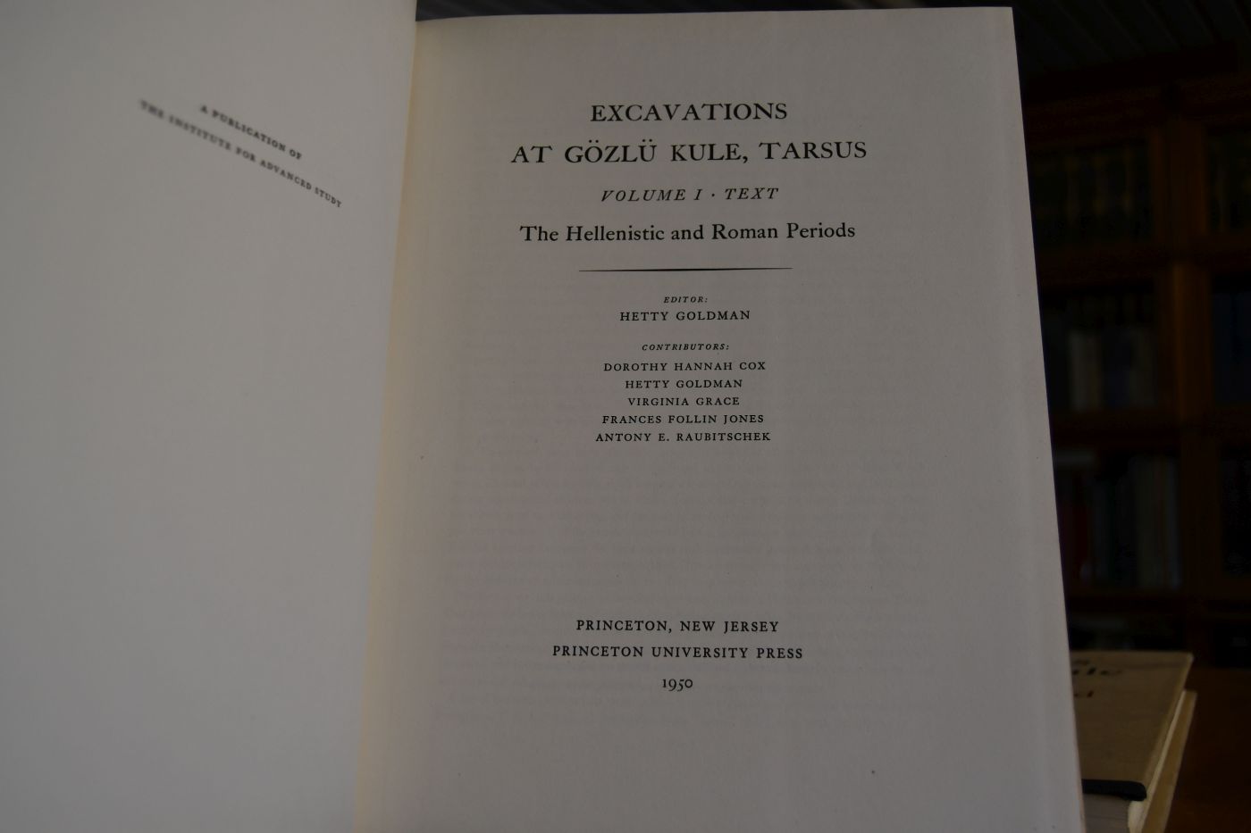Excavations at Gözlü Kule, Tarsus. The Hellenistic and Roman Periods. Volume I (Text) + Volume I (Plates).