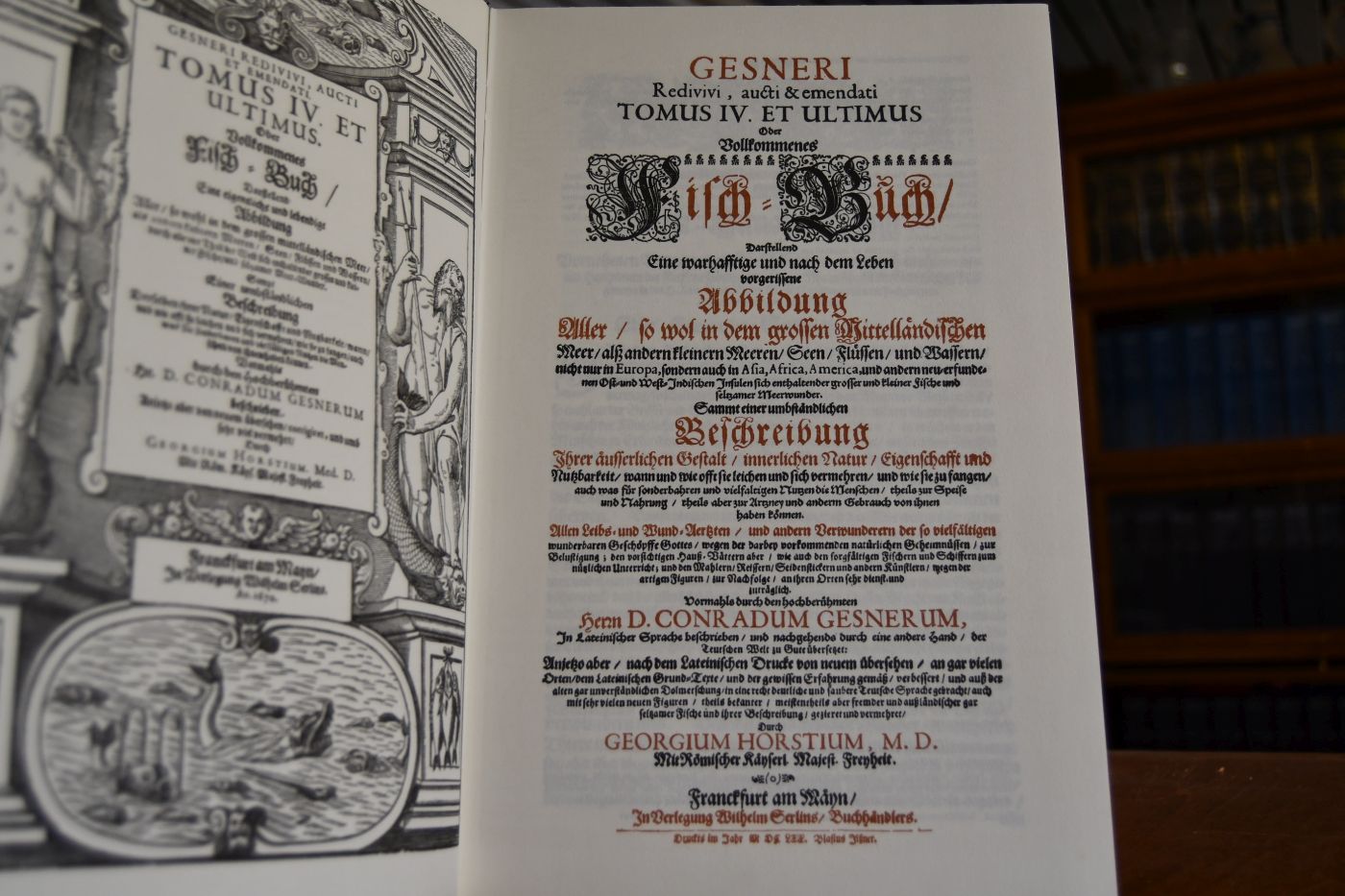 Vollkommenes Fisch-Buch. Darstellend eine warhafftige und nach dem Leben vorgerissene Abbildung aller so wol in d. grossen Mittelländischen Meer, alss andern kleinern Meeren, Seen, Flüssen und Wassern nicht nur in Europa, sondern auch in Asia, Africa, America ... sich enthaltender grosser und kleiner Fische und seltsamer Meerwunder sammt einer umbständlichen Beschreibung ...