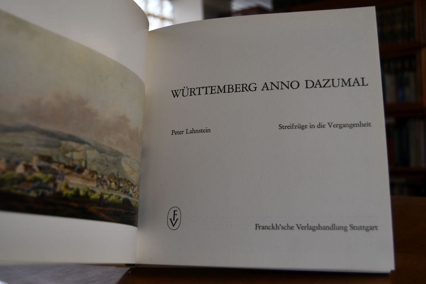 Württemberg anno dazumal. Streifzüge in die Vergangenheit.