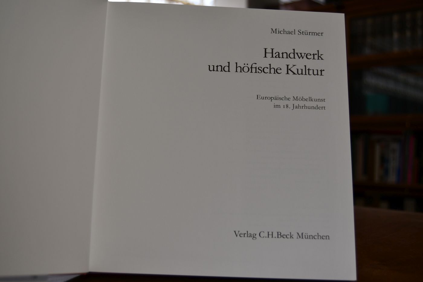 Handwerk und höfische Kultur. Europ. Möbelkunst im 18. Jh.