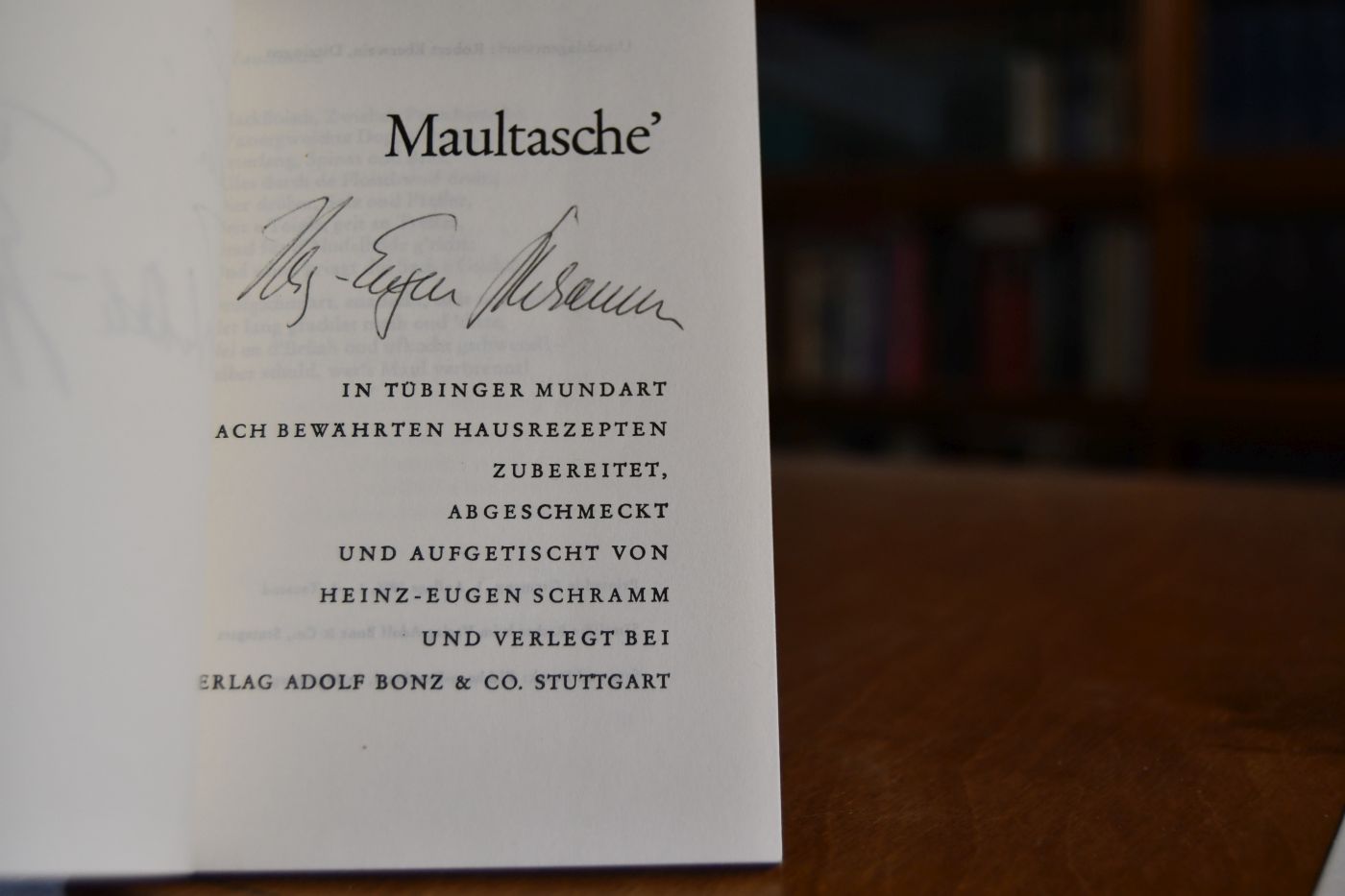 Maultasche`. In Tübinger Mundart nach bewährten Hausrezepten zubereitet, abgeschmeckt und aufgetischt.