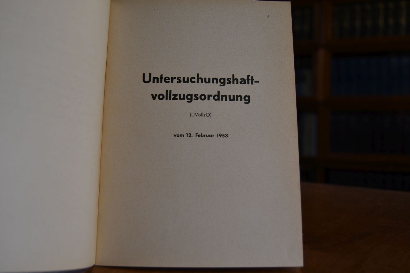 Untersuchungshaftvollzugsordnung (UVollzO) vom 12. Februar 1953.