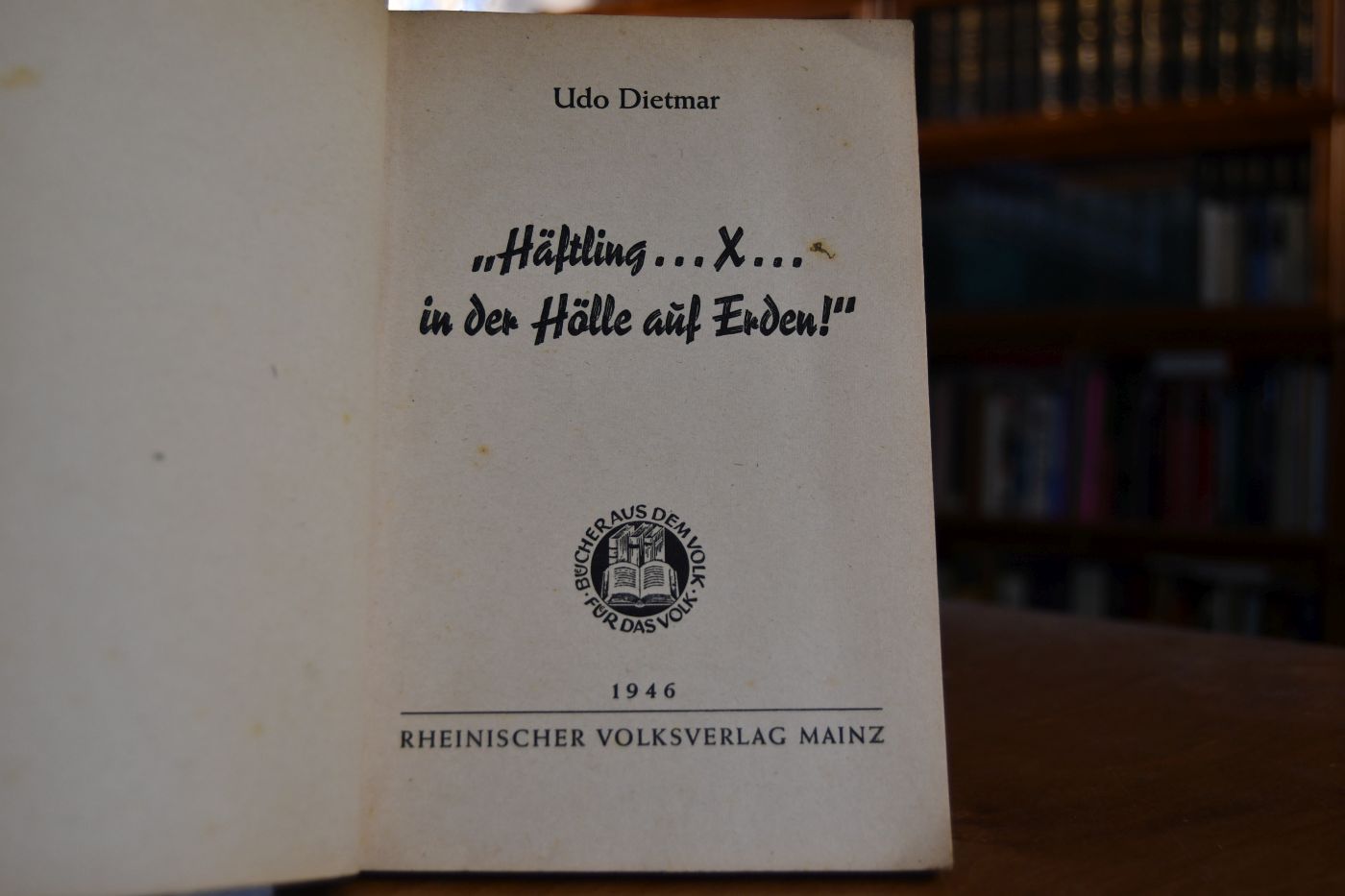 "Häftling ...X... in der Hölle auf Erden!"
