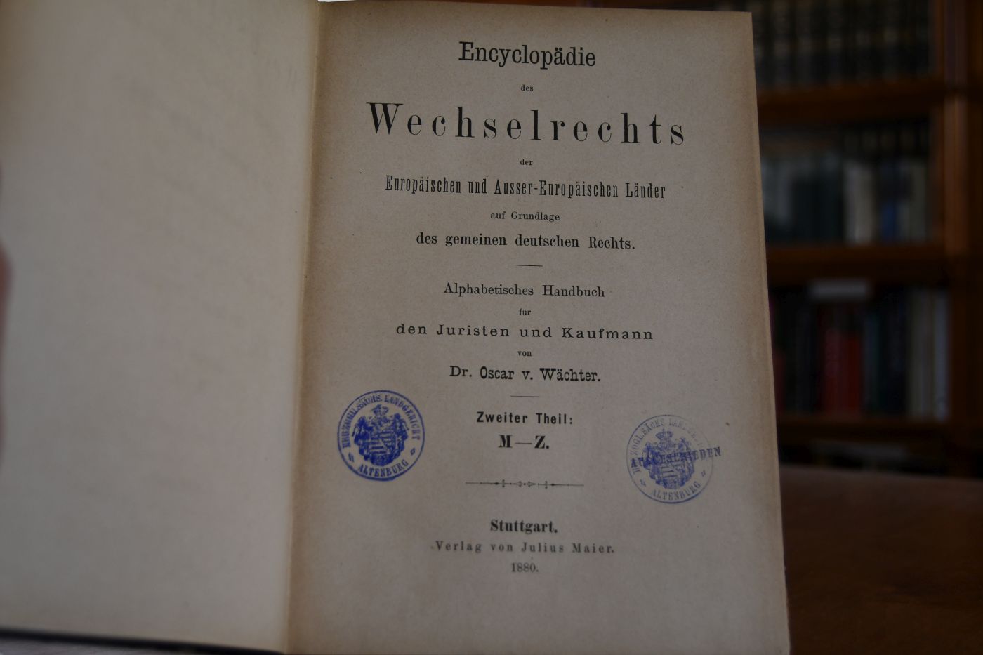 Encyclopädie des Wechselrechts der Europäischen und Ausser-Europäischen Länder auf Grundlage des gemeinen deutschen Rechts. Alphabetisches Handbuch für den Juristen und Kaufmann. 2. Theil (von 2) apart.