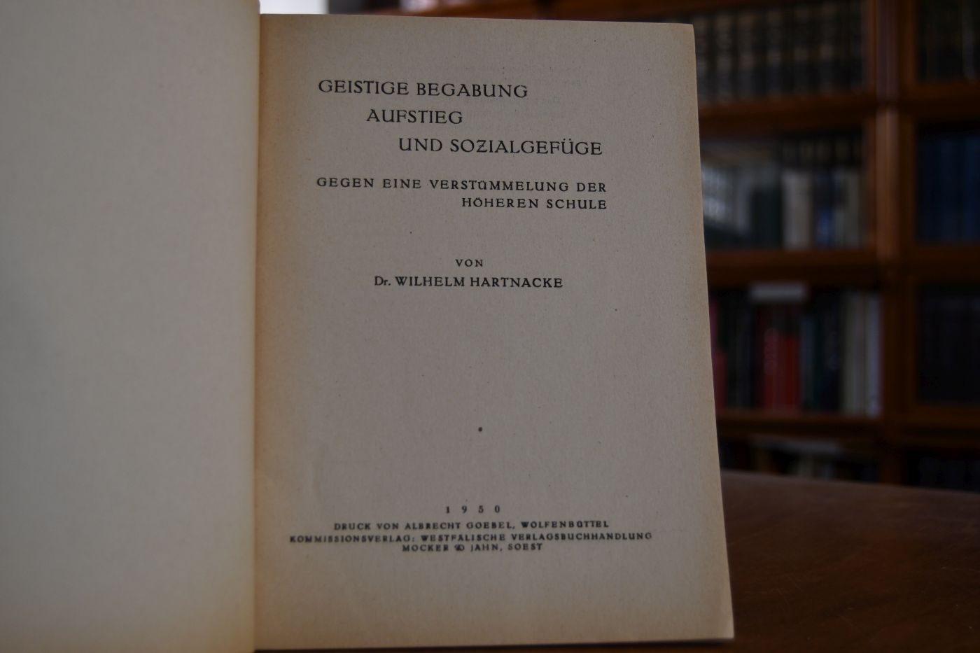 Geistige Begabung, Aufstieg und Sozialgefüge. Gegen eine Verstümmelung der höheren Schule.