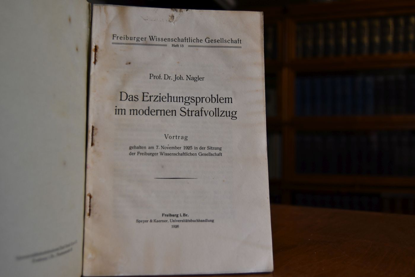 Das Erziehungsproblem im modernen Strafvollzug. Vortrag gehalten am 7. November 1925 in der Sitzung der Freiburger Wissenschaftlichen Gesellschaft.
