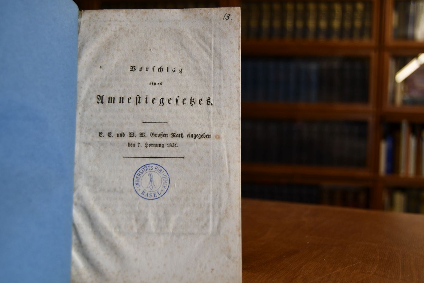 Vorschlag eines Amnestiegesetzes. E.E. und W.W. Großen Rath eingegeben den 7. Hornung 1831.