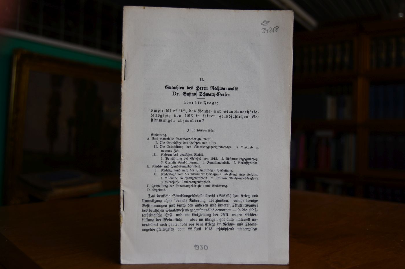 Gutachten des Herrn Rechtsanwalts Dr. Gustav Schwartz-Berlin über die Frage Empfielt es sich, das Reichs- und Staatsangehörigkeitsgesetz von 1913 in seinen grundsätzlichen Bestimmungen abzuändern?