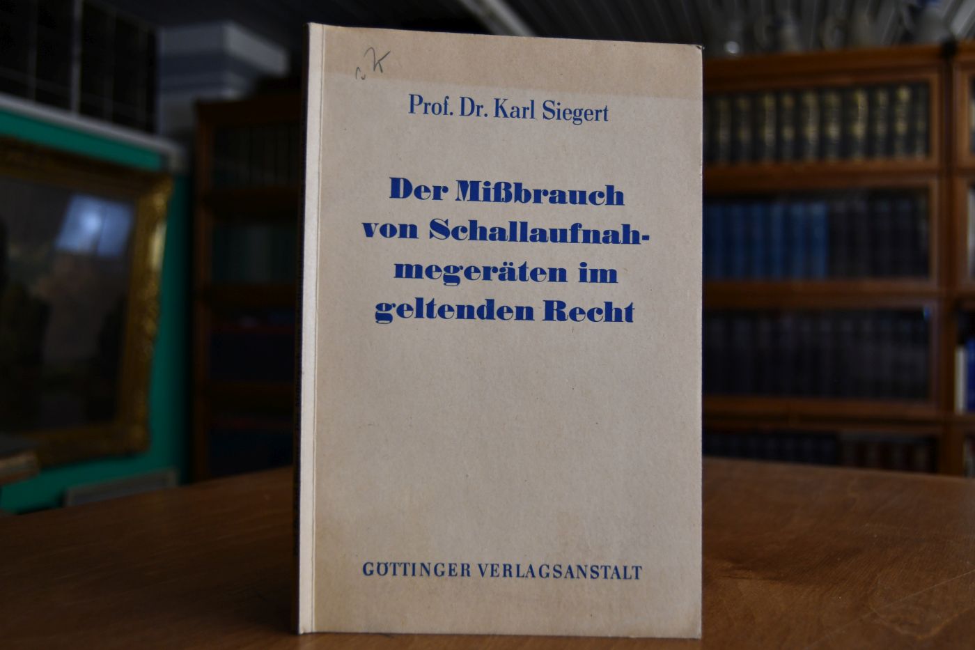 Der Mißbrauch von Schallaufnahmegeräten im geltenden Recht.