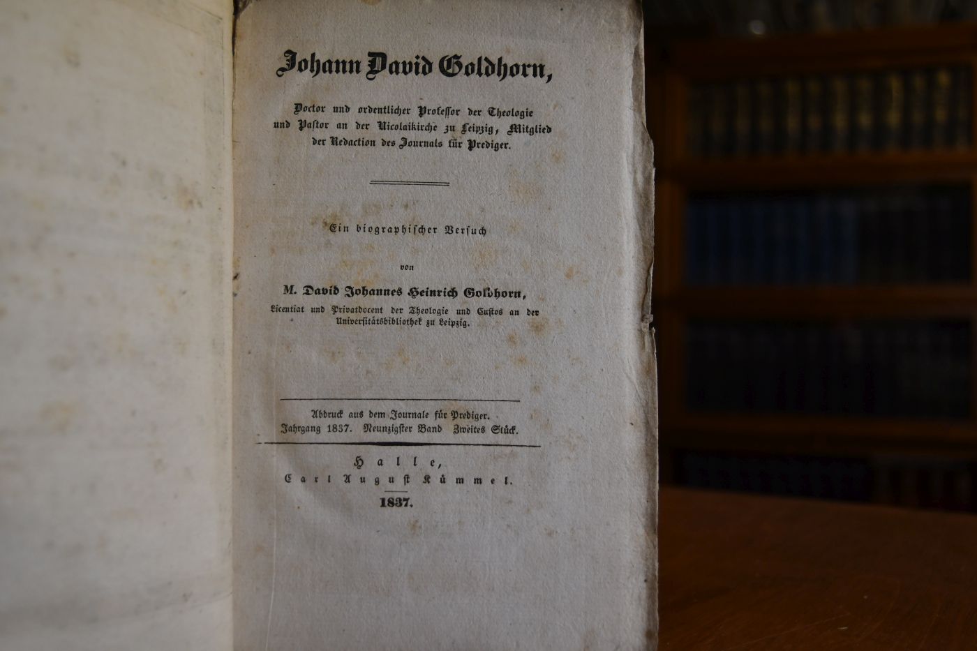 Johannes David Goldhorn. Doctor und ordentlicher Professor der Theologie und Pastor an der Nicolaikirche zu Leipzig, Mitglied der Redaction des Journals für Prediger. Ein biographischer Versuch.