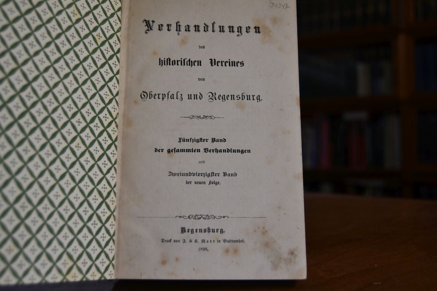 Verhandlungen des historischen Vereins für Oberpfalz und Regensburg. Fünfzigster (50.) Band der gesammten Verhandlungen und zweiundvierzigster Band der neuen Folge. Beigebunden Verhandlungen des historischen Vereins für Oberpfalz und Regensburg. Einundfünfzigster (51.) Band der gesammten Verhandlungen und dreiundvierzigster Band der neuen Folge.