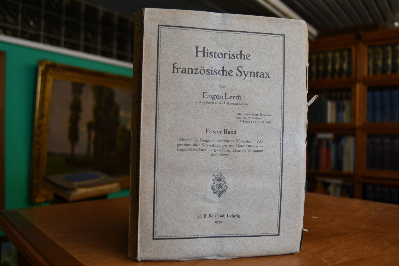 Historische französische Syntax. Band 1 (von 3) Definition der Syntax - Syntaktische Methoden - Allgemeines über Satzverknüpfung u. Konjunktionen - Beigeordnete Sätze - Que-Sätze, Sätze mit si, quand und comme.