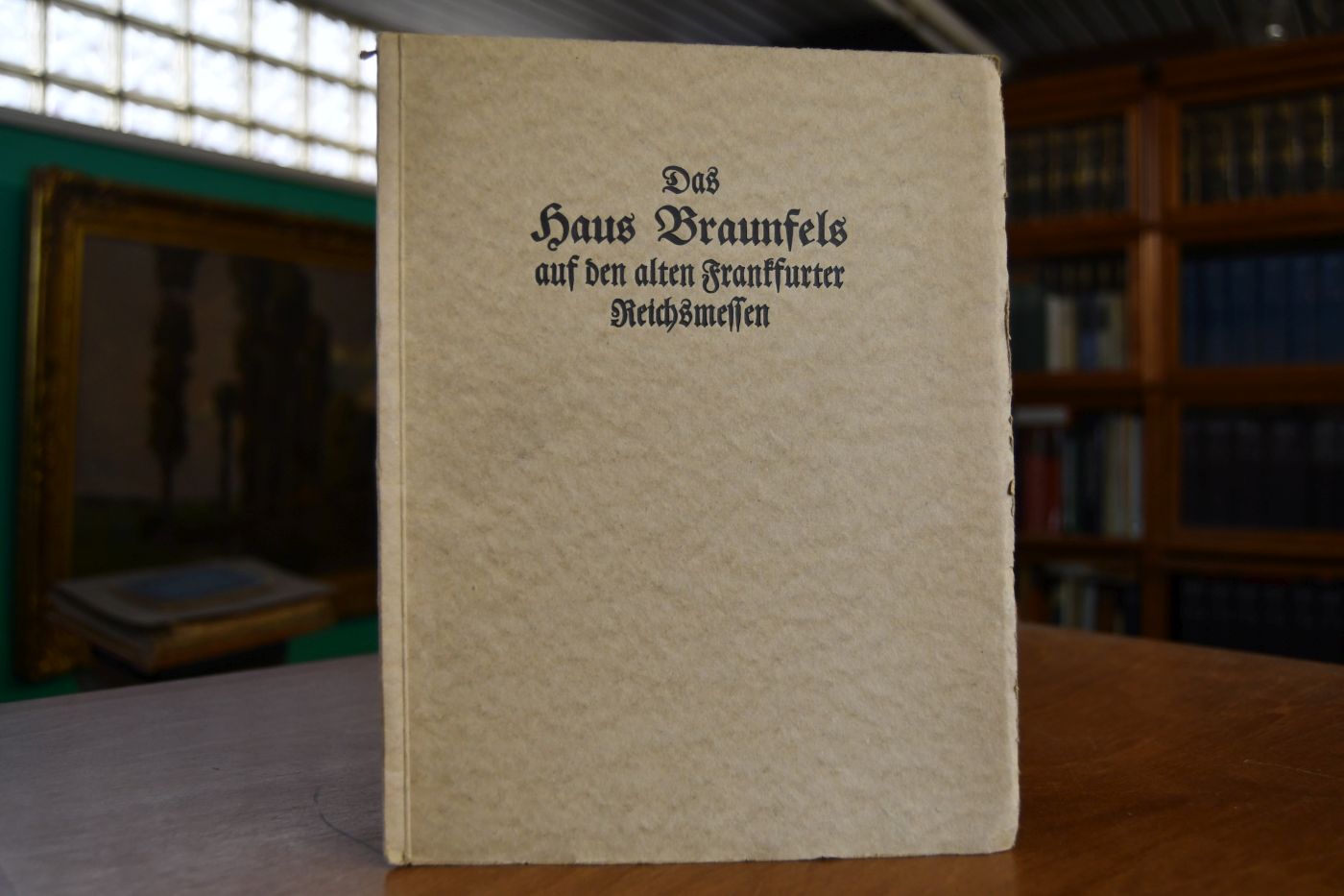 Das Haus Braunfels auf den alten Frankfurter Reichsmessen.
