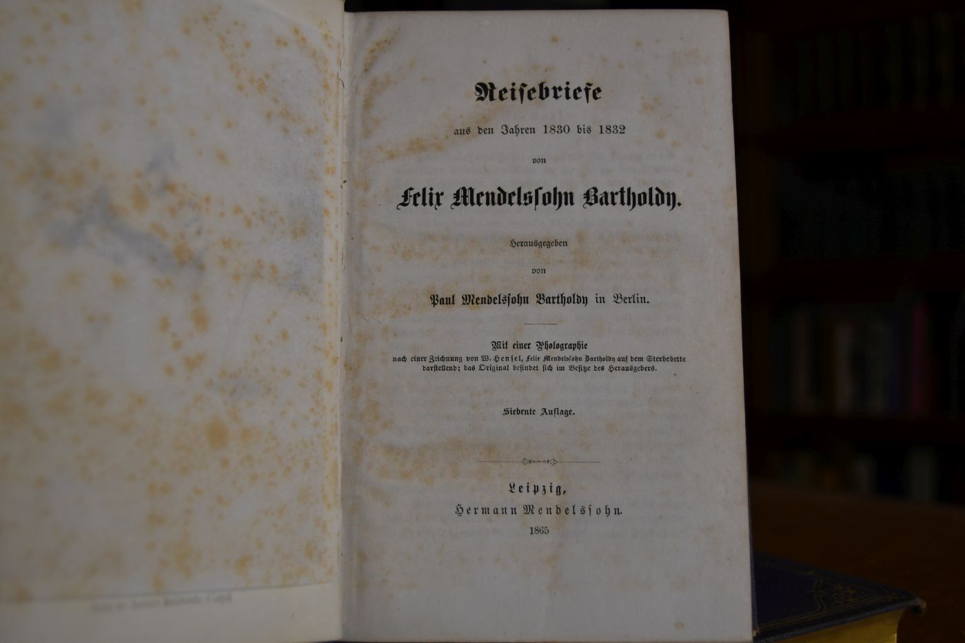 Briefe aus den Jahren 1830 bis 1847 von Felix Mendelsohn-Bartholdy. 2 Bände.