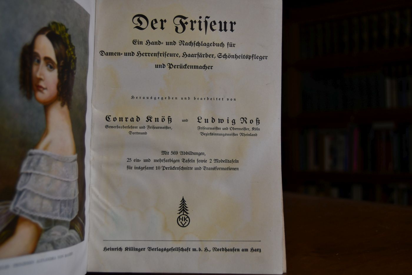 Der Friseur Ein Hand- und Nachschlagebuch für Damen- und Herrenfriseure, Haarfärber, Schönheitspfleger und Perückenmacher.
