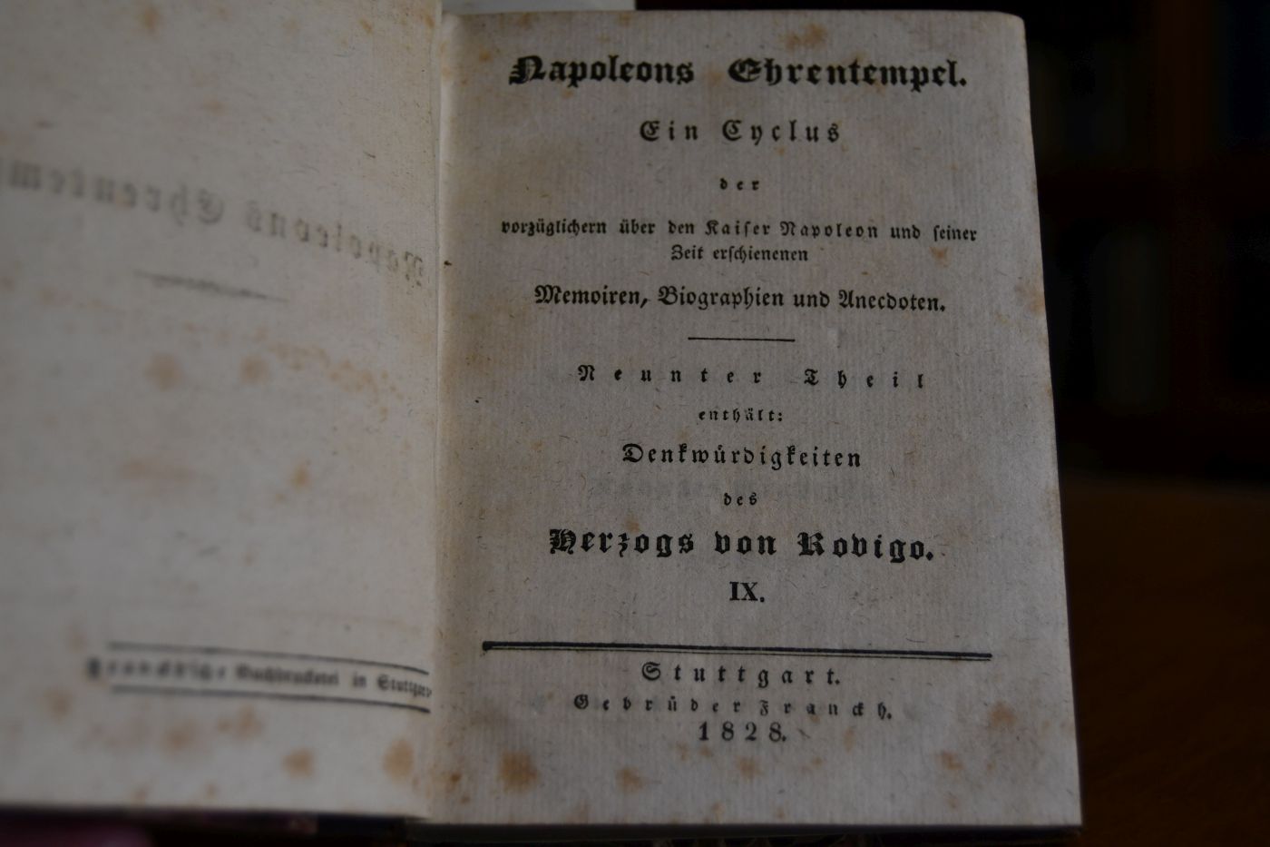 Napoleons Ehrentempel. Ein Zyclus der vorzüglichern über den Kaiser Napoleon und seiner Zeit erschienen. Memoiren, Biographien und Anecdoten. Neunter bis zwölfter Theil enthält Denkwürdigkeiten des Herzogs von Rovigo.