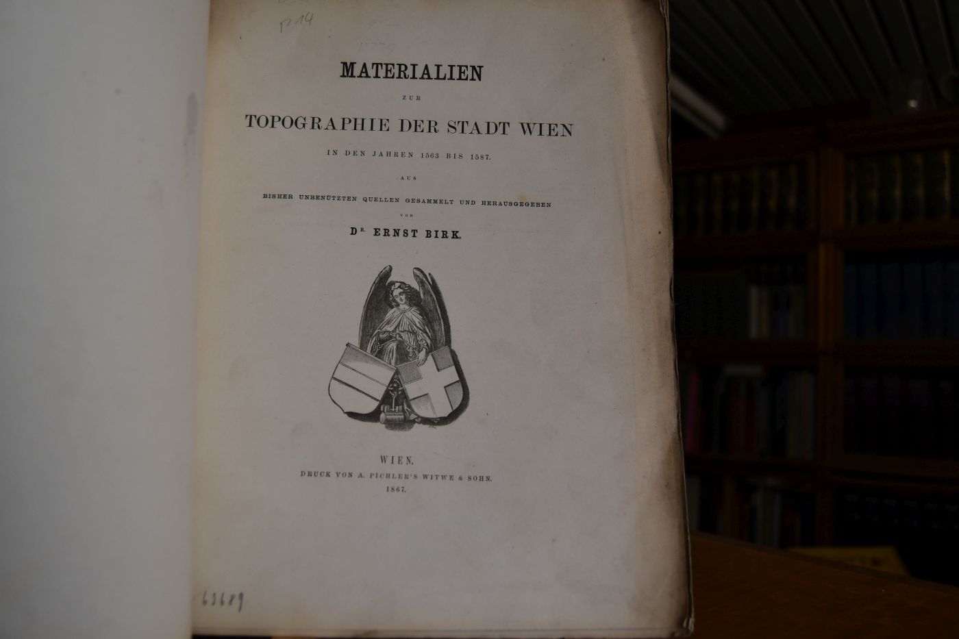 Materialien zur Topographie der Stadt Wien in den Jahren 1563 bis 1587 aus bisher unbenützten Quellen gesammelt und herausgegeben.