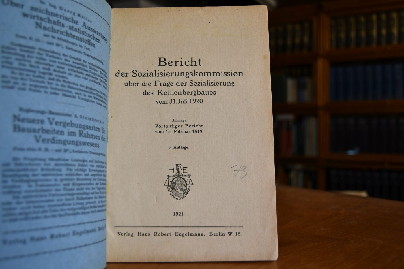 Bericht der Sozialisierungskommission über die Frage der Sozialisierung des Kohlebergbaues vom 31. Juli 1920. Anhang Vorläufiger Bericht vom 15. Februar 1919.