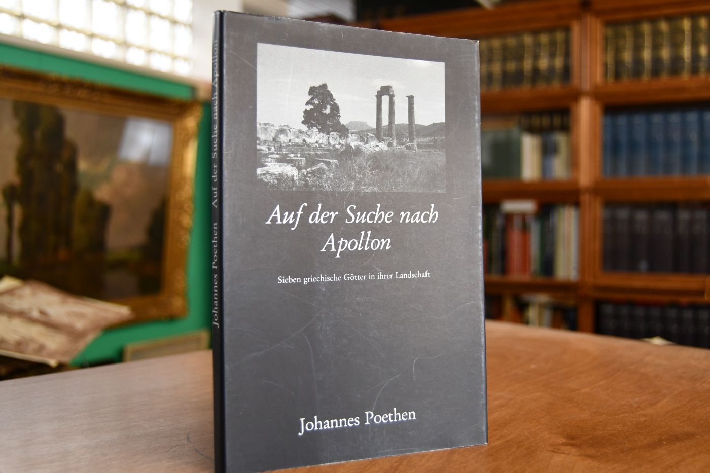 Auf der Suche nach Apollon. Sieben griechische Götter in ihrer Landschaft. Essays.