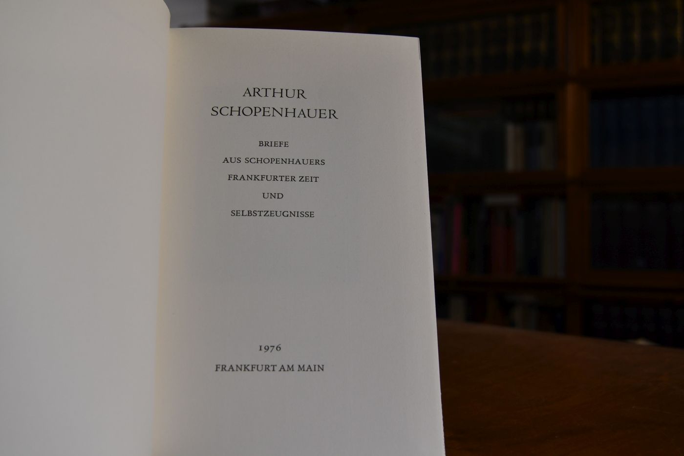 Briefe aus Schopenhauers Frankfurter Zeit und Selbstzeugnisse.