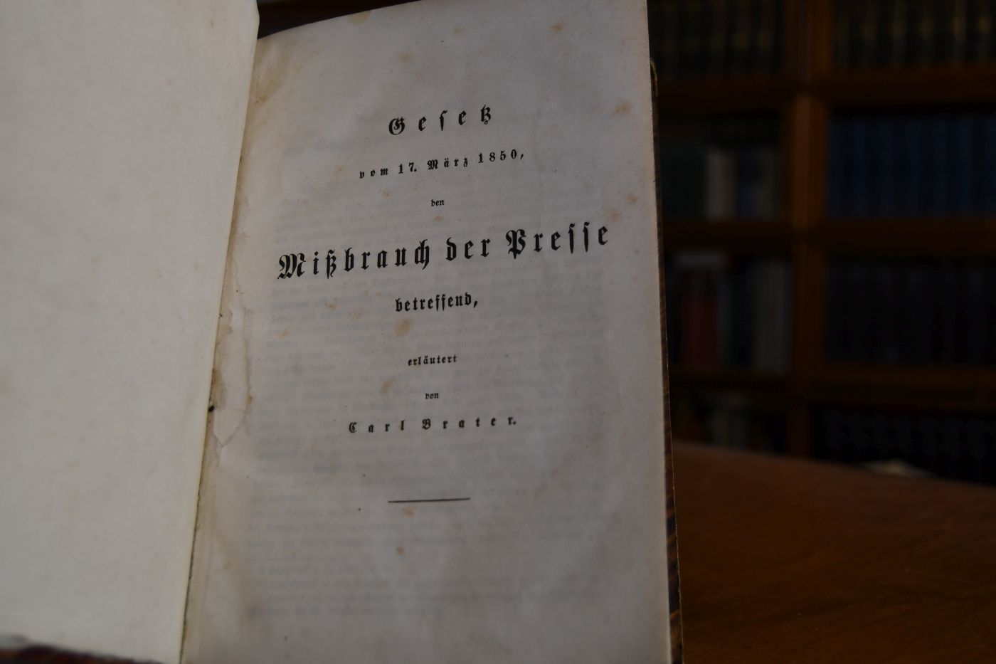 Gesetz vom 17. März 1850 den Missbrauch der Presse betreffend, Gesetz vom 24. December 1849, den Schutz der Telegraphenanstalten betr., Gesetz vom 25. Juli 1850, die Bestrafung der Jagdfrevel betr., Gesetz vom 30. März 1850, die Ausübung der Jagd. betr. Gesetz vom 15. Juni 1850, den Ersatz des Wildschadens betr. Erläutert von Carl Brater.