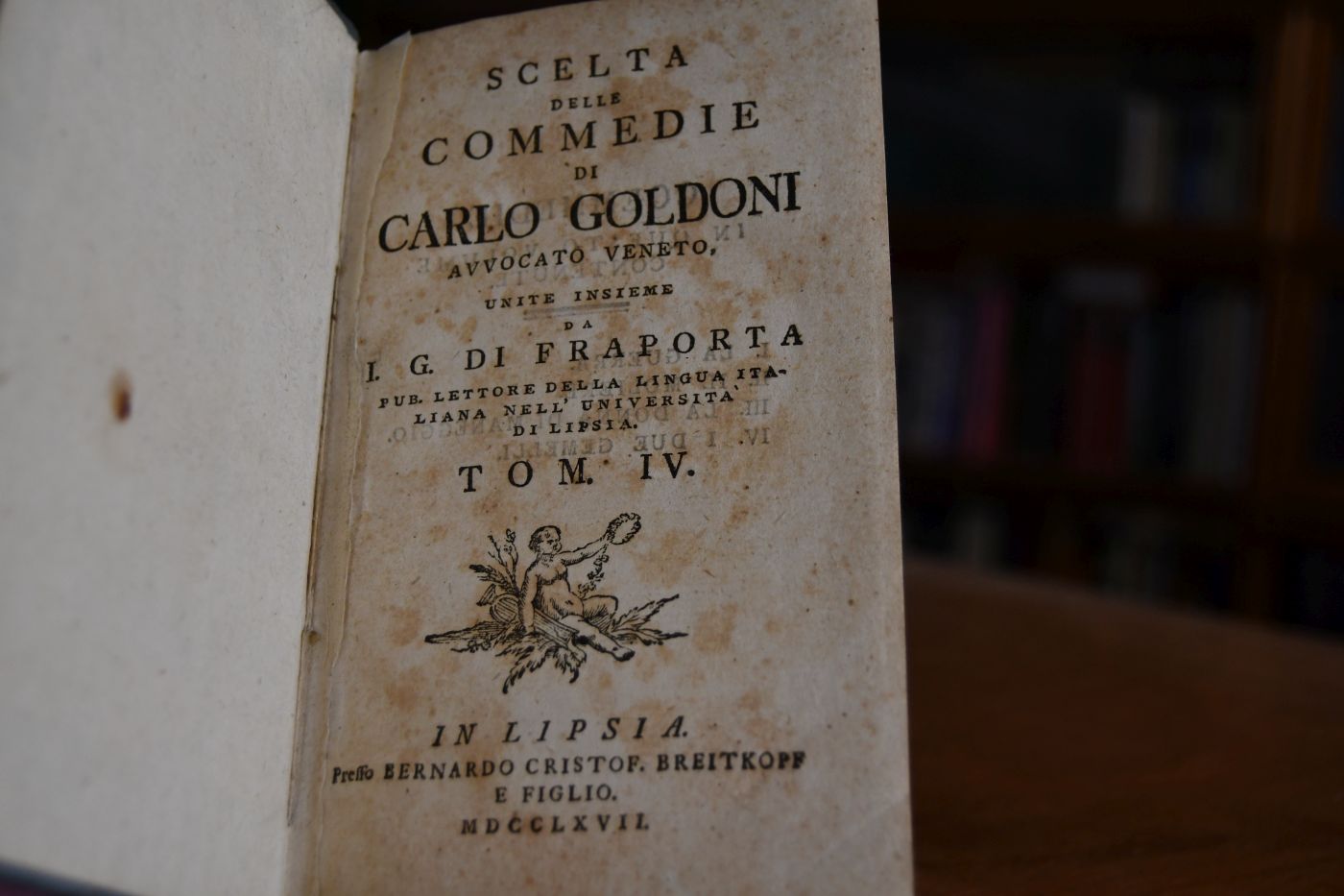 Scelta delle Commedie di Carlo Goldoni avvocato Veneto unite insieme da I.G. di Fraporta pub. lettore della lingua italiana nell` universita di Lipsia. Tom. IV (von 4, apart).