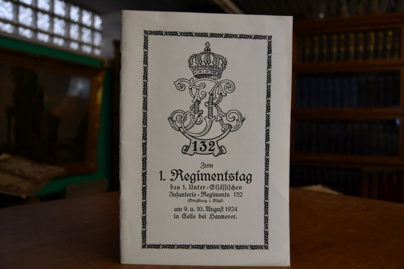 Zum 1. Regimentstag des 1. Unter-Elsässischen Infanterie-Regiments 132 (Straßburg i. Elsaß) am 9. u. 10. August 1924 in Celle bei Hannover