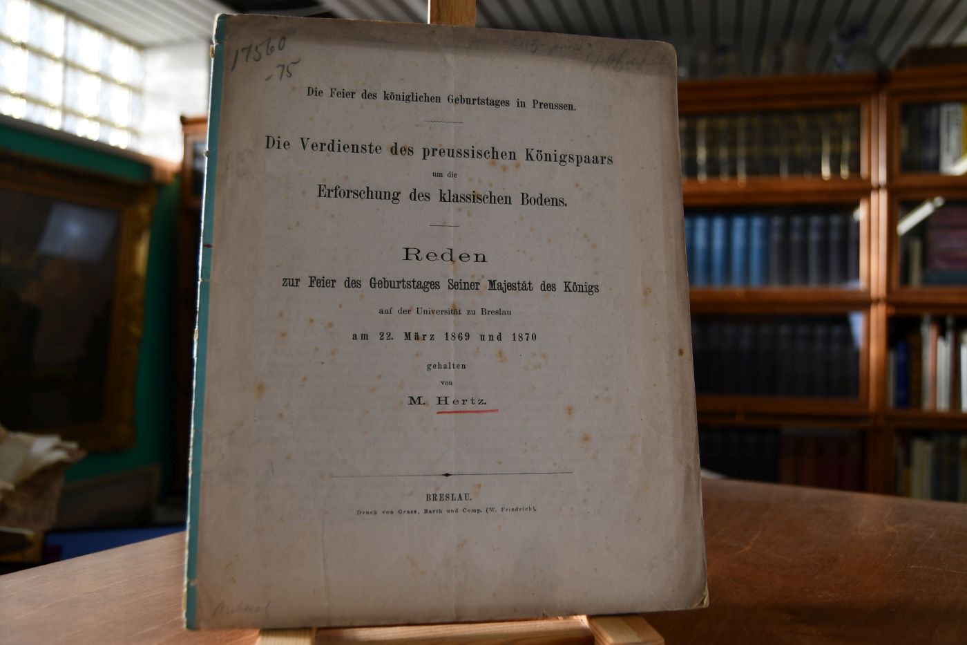 Die Feier des königlichen Geburtstages in Preussen. Die Verdienste des preussischen Königspaars um die Erforschung des klassischen Bodens. Reden zur Feier des Geburtstages Seiner Majestät des Königs auf der Universität zu Breslau am 22. März 1869 und 1870 gehalten.