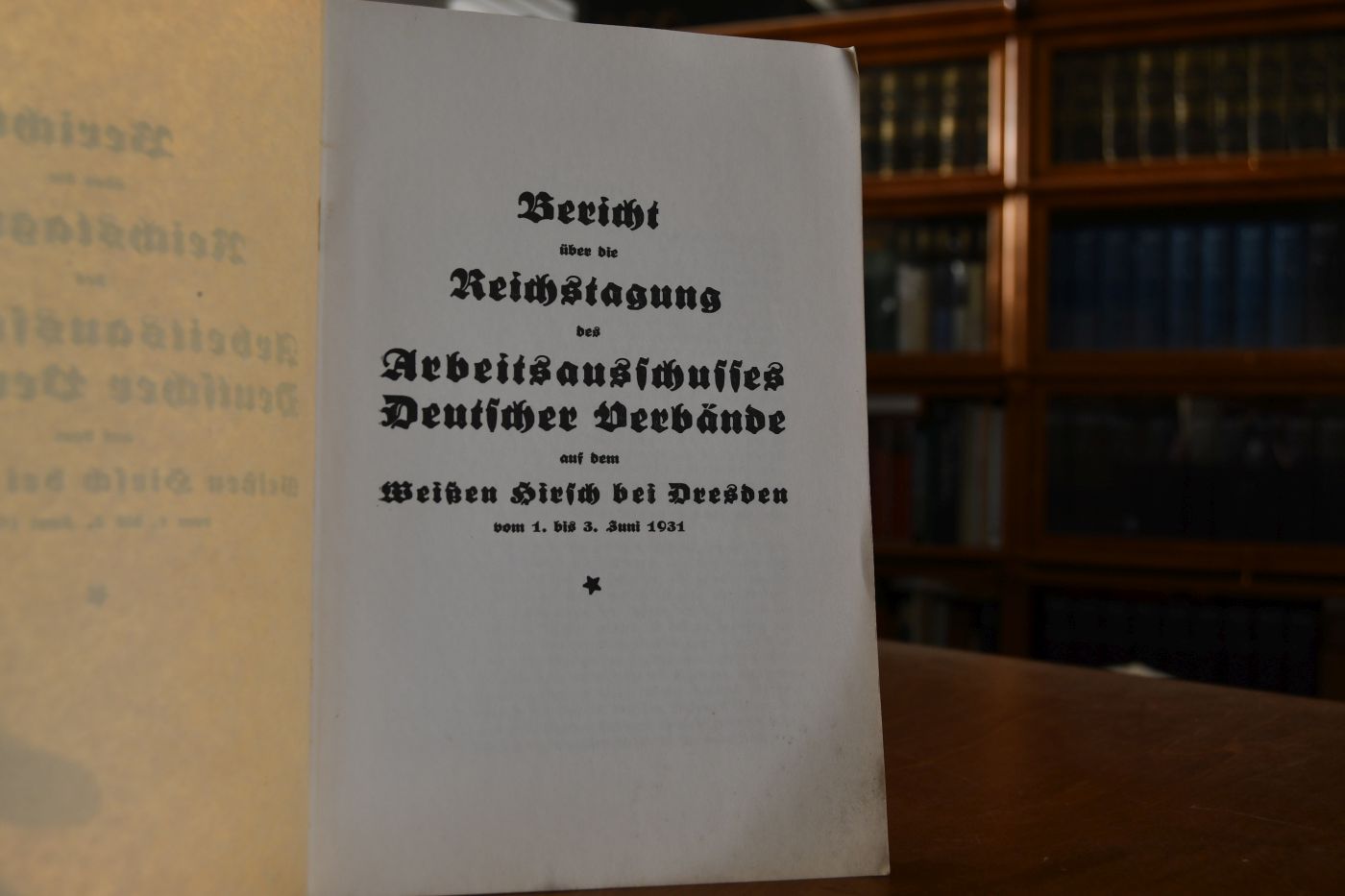 Bericht über die Reichstagung des Arbeitsausschusses Deutscher Verbände auf dem Weißen Hirsch bei Dresden vom 1. bis 3. Juni 1931.