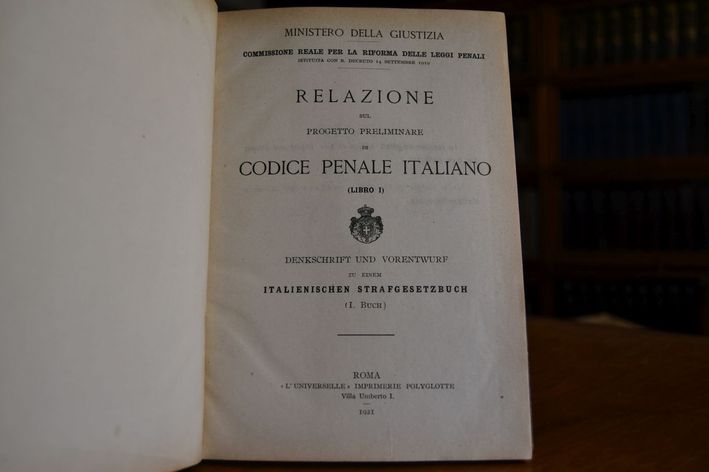 Relazione sul Progetto preliminare di Codice Penale Italiano (Libro I). Denkschrift und Vorentwurf zu einem italienischen Strafgesetzbuch (I. Buch).
