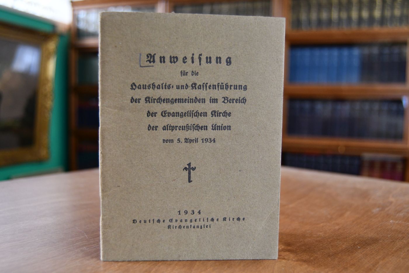 Anweisung für die Haushalts- und Kassenführung der Kirchengemeinden im Bereich der Evangelischen Kirche der altpreußischen Union vom 5. April 1934.