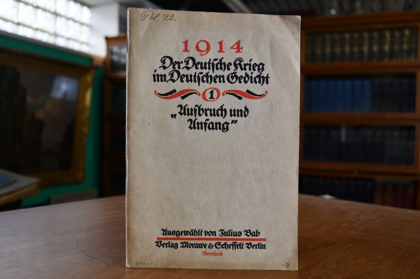 1914. Der Deutsche Krieg im Deutschen Gedicht. Bd. 1 (von 12) "Aufbruch und Anfang".