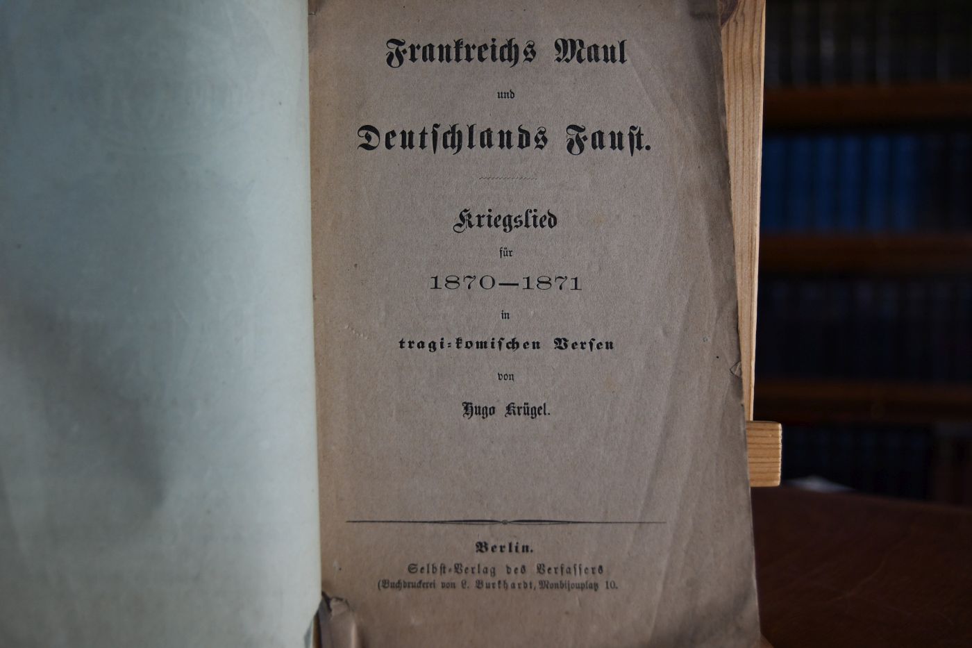 Frankreich`s Maul und Deutschland`s Faust. Kriegslied für 1870 - 71 in 200 tragi-komischen Versen.