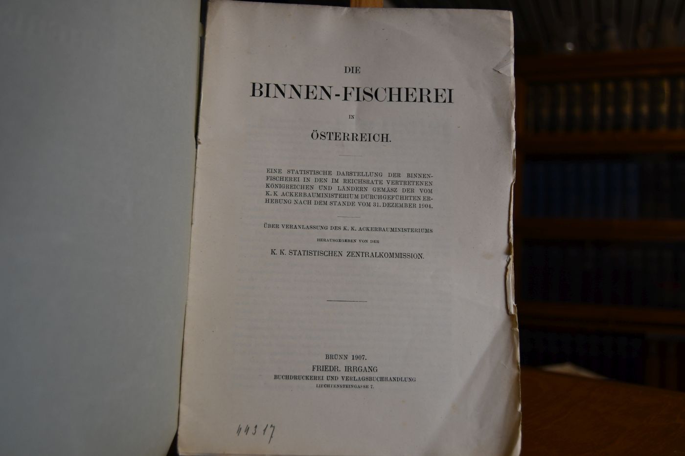 Die Binnen-Fischerei in Österreich. Eine statistische Darstellung der Binnenfischerei in den im Reichsrate vertretenen Königreichen und Ländern gemäß der vom K.K. Ackerbauministerium durchgeführten Erhebung nach dem Stande vom 31. Dezember 1904.