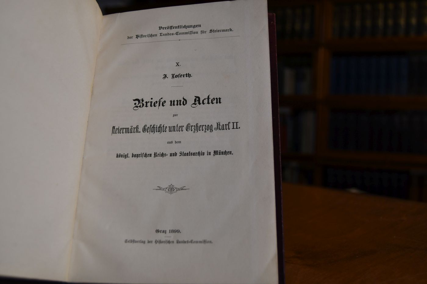 Briefe und Acten zur steiermärk. Geschichte unter Erzherzog Karl II. aus dem königl. bayrischen Reichs- und Staatsarchiv in München.