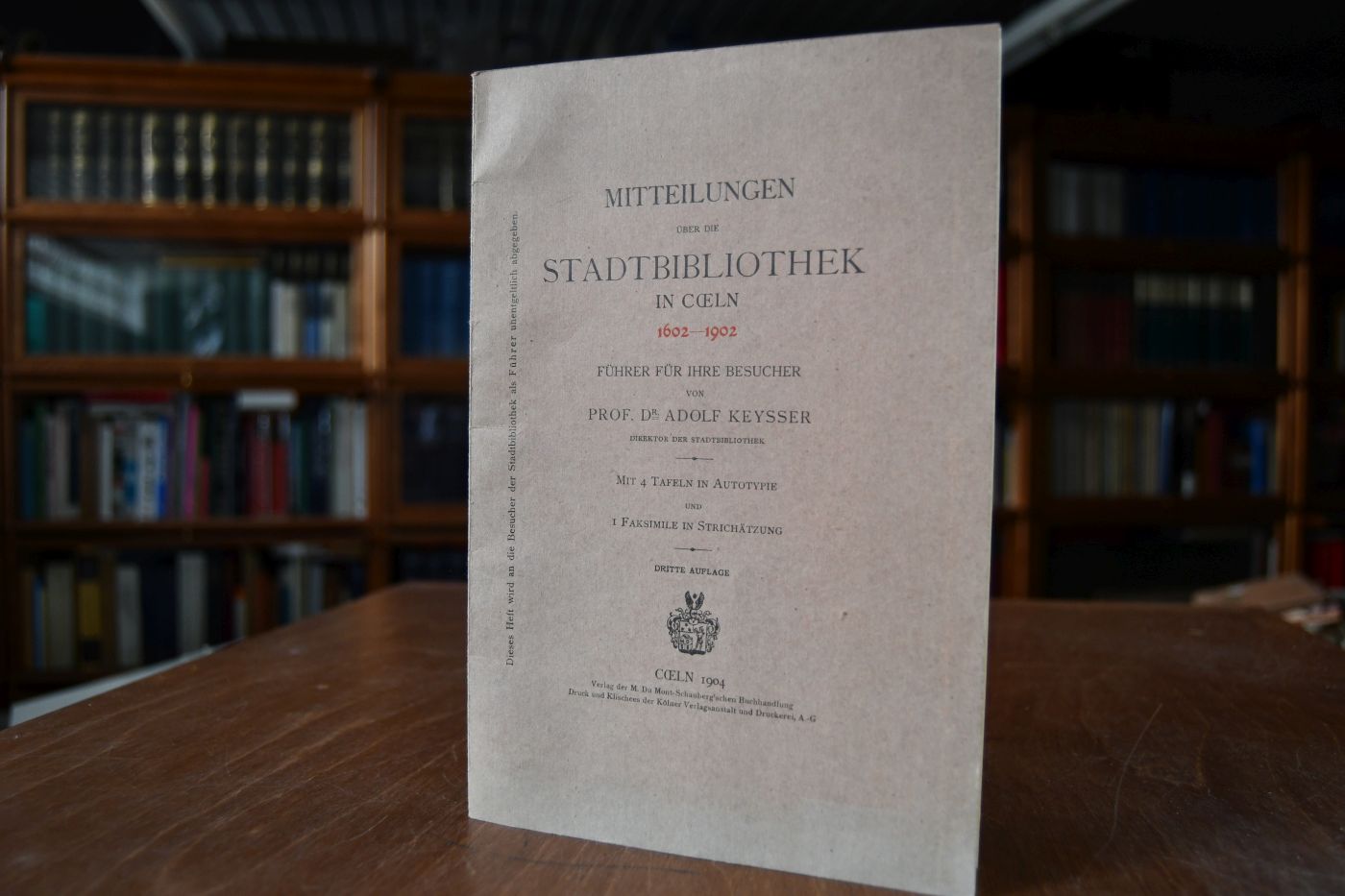 Mitteilungen über die Stadtbibliothek in Coeln 1602 - 1902. Führer für ihre Besucher.