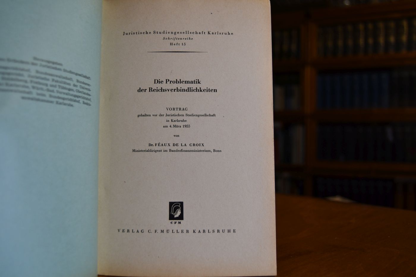 Die Problematik der Reichsverbindlichkeiten. Vortrag gehalten vor der juristischen Studiengesellschaft in Karlsruhe am 4. März 1955.