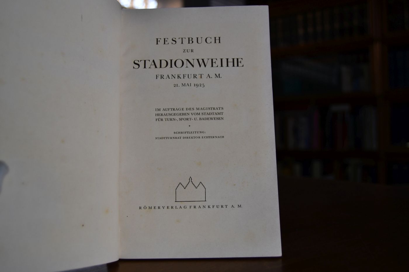 Festbuch zur Stadionweihe Frankfurt a.M., 21. Mai 1925.