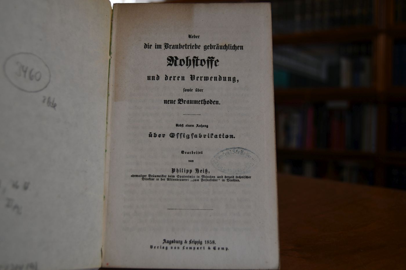 Ueber die im Braubetriebe gebräuchlichen Rohstoffe und deren Verwendung, sowie über neue Braumethoden. Nebst einem Anhang über Essigfabrikation.