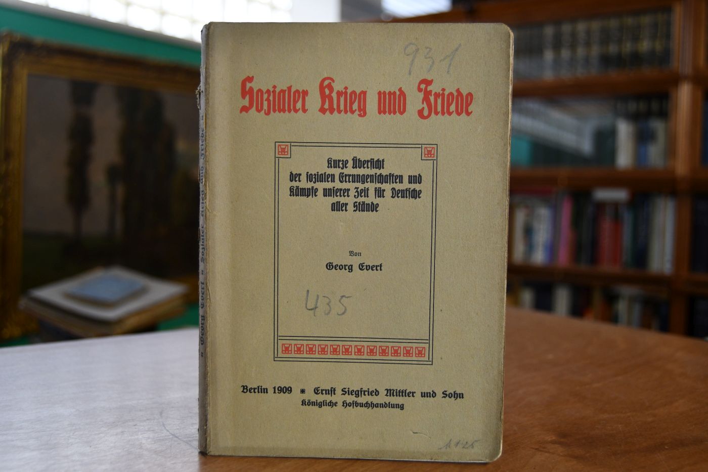 Sozialer Krieg und Friede. Kurze Übersicht der sozialen Errungenschaften und Kämpfe unserer Zeit für Deutsche aller Stände.